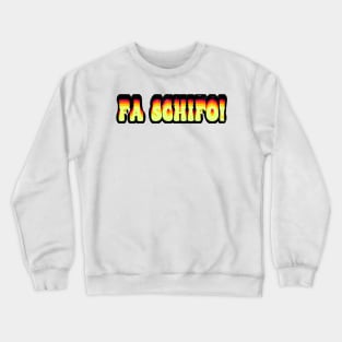 Fa Schifo! Crewneck Sweatshirt